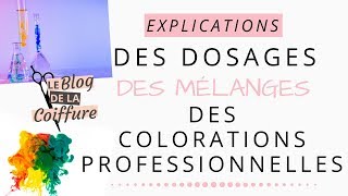 COMMENT FAIRE les MÉLANGES des COLORATIONS professionnelles selon les dosages [upl. by Farley]