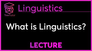 What is Linguistics  Introduction to Linguistics [upl. by Frannie]