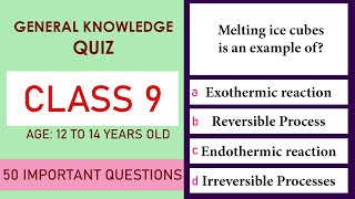 Class 9 General Knowledge Quiz  50 Important Questions  Age 13 to 14 Years  GK Quiz  Grade 9 [upl. by Yadrahc]