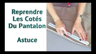 REPRENDRE LE PANTALON 😉👖👍 ASTUCE UTILE [upl. by Mendelsohn]