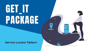 GetIt package  Dependency Injection with Service Locator Pattern in Flutter amp Dart [upl. by Susejedairam]