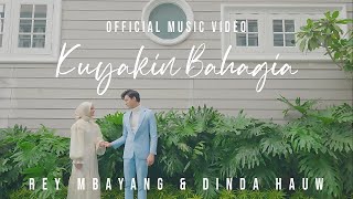 Rey Mbayang amp Dinda Hauw  Kuyakin Bahagia  Official Music Video [upl. by Upshaw126]