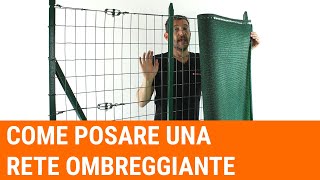 Tutorial 3 modi per posare una rete ombreggiante La guida definitiva [upl. by Eulau]