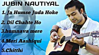 JUBIN NAUTIYAL TOP 5 SONGJUBIN NOTIYAL BEST SONGS [upl. by Nylrahs]