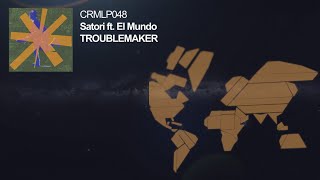 Satori  Troublemaker ft El Mundo [upl. by Meakem]