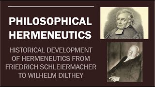 PHILOSOPHICAL HERMENEUTICS Schleiermacher amp Dilthey Part 2 [upl. by Hgielime186]