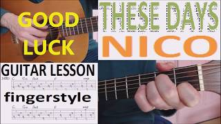 THESE DAYS  NICO fingerstyle GUITAR LESSON [upl. by Eldin759]