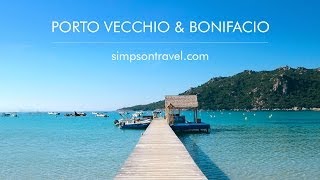 Porto Vecchio amp Bonifacio holidays in Corsica [upl. by Aay912]