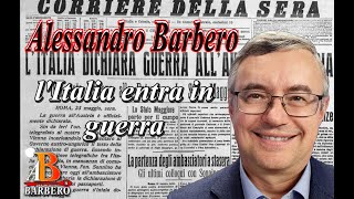 Alessandro Barbero  LItalia entra in guerra [upl. by Ardnuaed]