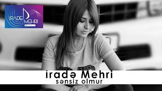 Irade Mehri  Sensiz  Azeri Music OFFICIAL [upl. by Avram]