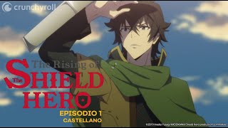 The Rising of the Shield Hero  Episodio 1  El Héroe del Escudo castellano [upl. by Josephina]