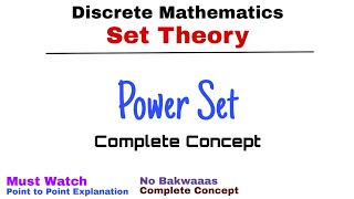 7 Power Set  Complete Concept  Set Theory  Discrete Mathematics [upl. by Camroc144]