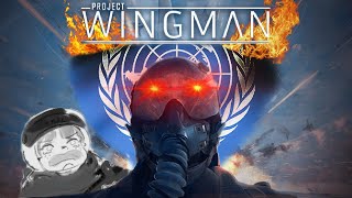 ☢ DISMANTLE THE UN ☢  Project Wingman VR Review [upl. by Nimaj69]