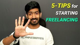 5 Tips to start Freelancing for Beginners  How to Start Freelancing [upl. by Assinna505]