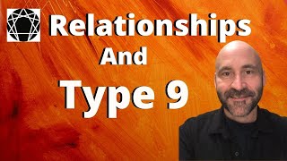 Enneagram In Relationship With Type 9 [upl. by Novah]