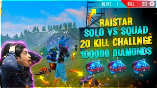 Raistar 20 Kills World Best Solo Vs Squad  100000 Diamond Challenge  Garena Free Fire [upl. by Mauri]