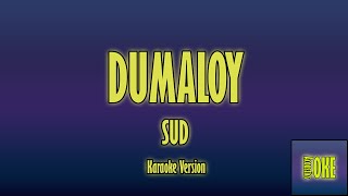 SUD  Dumaloy  Karaoke Version [upl. by Eiramanel350]