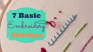 7 Basic Embroidery Stitches  3and3quarters [upl. by Russom]