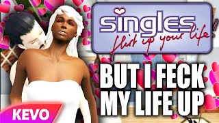 Singles Flirt Your Life Up but I feck my life up [upl. by Olli840]