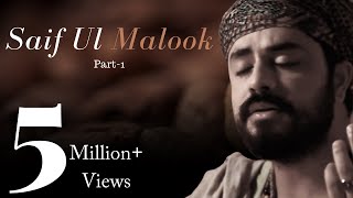 Sufi Kalaam  Saif Ul Malook Part1 Miyan Mohammad Bakhsh  Kabul Bukhari [upl. by Olimreh]