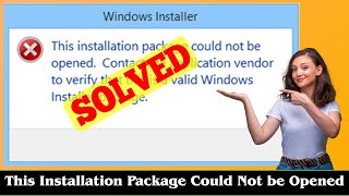 SOLVED This Installation Package Could Not be Opened [upl. by Gisella518]