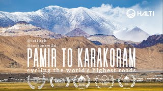 Pamir to Karakoram  cycling the worlds highest roads [upl. by Waterman464]