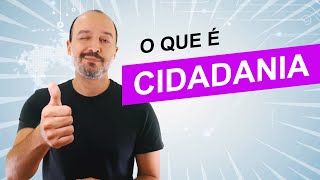 2 O QUE É CIDADANIA [upl. by Ardnala]