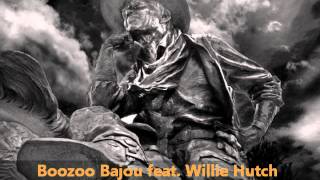 Boozoo Bajou feat Willie Hutch  Second To None [upl. by Eisler]