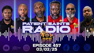 PATIENT SAINTS RADIO  EPISODE 457  MARCH 2 2025 [upl. by Peltier495]