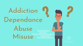 Understanding Substance Misuse Abuse Dependence and Addiction [upl. by Elatan]