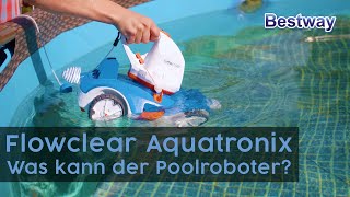 Bestway® Flowclear™ Aquatronix Inbetriebnahme des Bestway® Poolroboters [upl. by Hedelman]