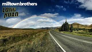 Milltown Brothers  Long Road [upl. by Noid]