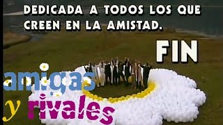 Gran Final de Amigas y Rivales  Amigas y Rivales [upl. by Dupin]