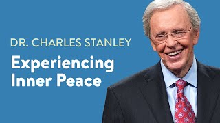 Experiencing Inner Peace – Dr Charles Stanley [upl. by Aineval]