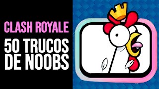 CLASH ROYALE 50 TRUCOS para NOOBS [upl. by Northrup527]