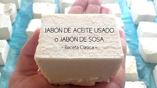 JABÓN DE ACEITE USADO Receta Clásica [upl. by Alol536]