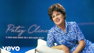 Patsy Cline  A Poor Mans Roses Or A Rich Mans Gold Audio ft The Jordanaires [upl. by Zetneuq764]