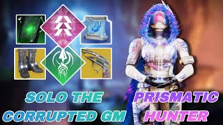 Lucky Pants amp Malfeasance  Solo The Corrupted GM Prismatic Hunter [upl. by Nilrac]