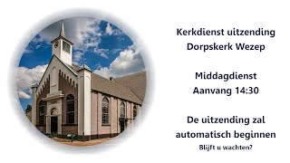 Dorpskerk Wezep  Zondag 19 januari 2025 1430 [upl. by Felike512]