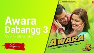 Lyrics Awara  From Dabangg 3   Salman Ali Muskaan [upl. by Erena390]