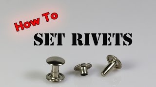 How To Set Rivets [upl. by Nosyaj901]