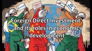 Foreign Direct Investment and its Roles in Economic Development [upl. by Laspisa]