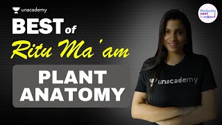 Best of Ritu Rattewal  Plant Anatomy  NEET Biology  NEET 2021  PerfectioNEET [upl. by Claudy697]