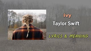 Taylor Swift  ivy Lyrics amp Meaning [upl. by Renfred]