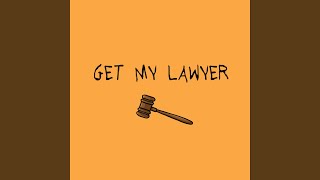 Get My Lawyer [upl. by Ahsima]