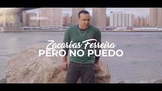 Zacarías Ferreira  Pero No Puedo Video Oficial [upl. by Beckerman]