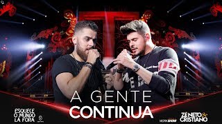 Zé Neto e Cristiano  A GENTE CONTINUA  EsqueceOMundoLaFora [upl. by Yemrej]