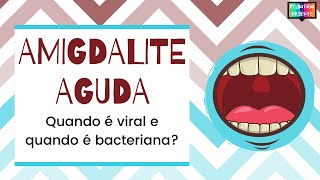 Como identificar a amigdalite aguda viral ou bacteriana  INFECÇÕES DE VIAS AÉREAS SUPERIORES [upl. by Cung]