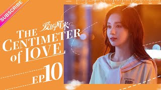 【ENG SUB】The Centimeter of Love EP10│Tong Li Ya Tong Da Wei│Fresh Drama [upl. by Ahseym]