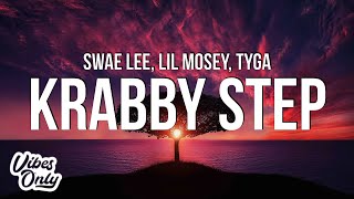 Swae Lee Tyga amp Lil Mosey  Krabby Step Lyrics [upl. by Pearle]